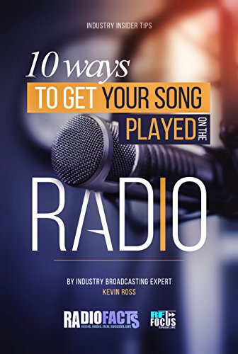 10 Ways to Get Your Song Played on the Radio