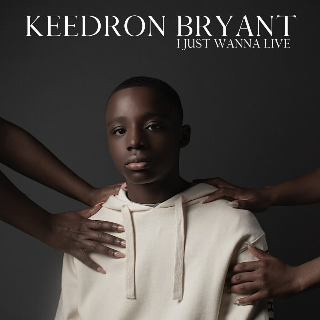 Keedron Bryant I JUST WANNA LIVE EP - keedron bryant