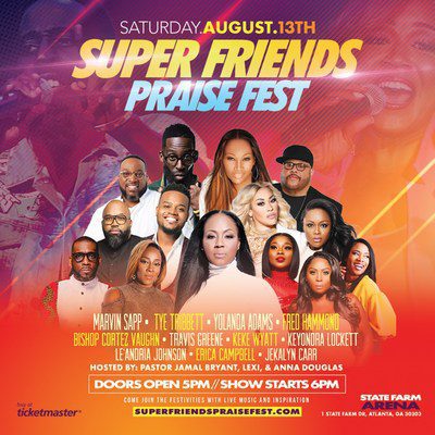‘Super Friends Praise Fest’ is Set to be Atlanta’s Biggest Gospel Concert of the Year