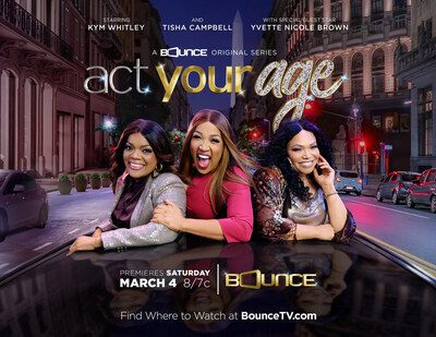 The series premiere of "Act Your Age" is Saturday, March 4 at 8 p.m. ET on Bounce TV.  Visit BounceTV.com for local channel listing.