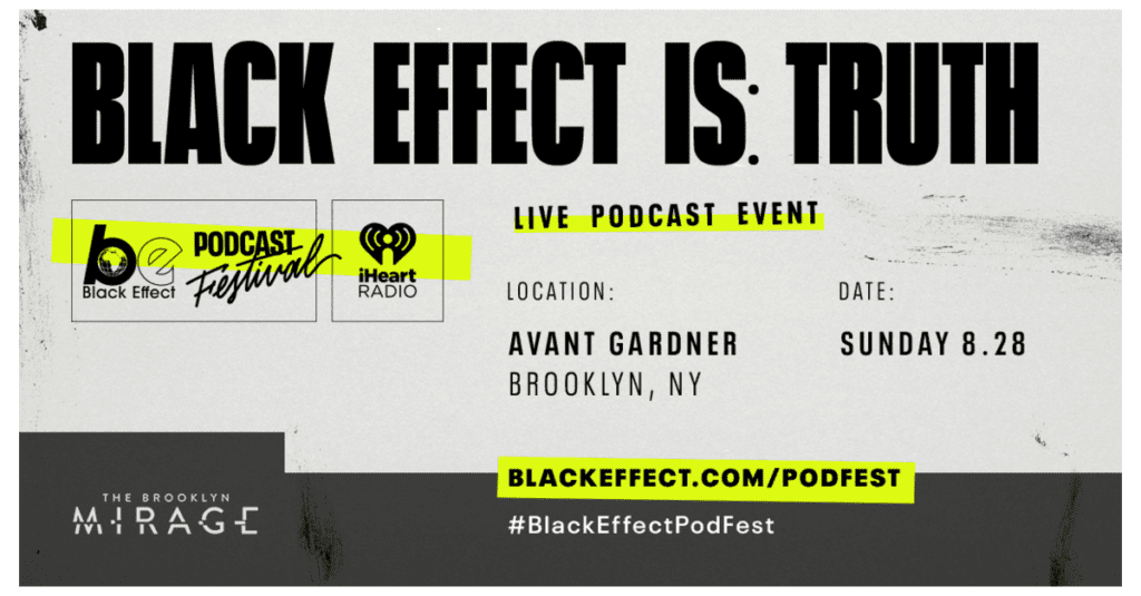 Black Effect Black Effect, Podcast Festival