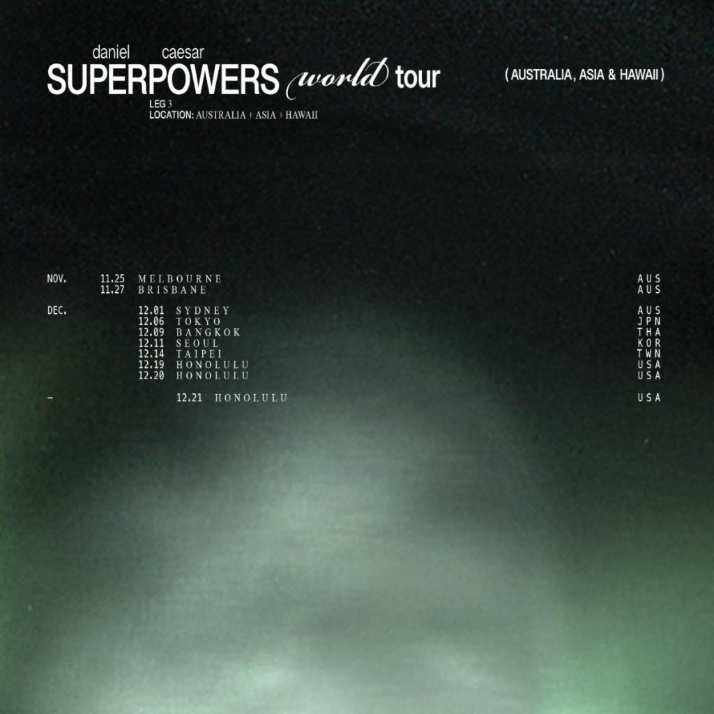 DANIEL CAESAR Superpowers World Tour Leg 3 All Dates IG Square » Asia