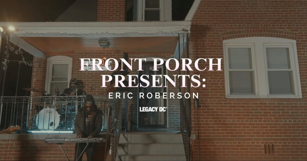 Multi-Award Winning Singer-Songwriter-Producer, ERIC ROBERSON Stops By THE FRONT PORCH (Live Sessions) For A Live Freestyle Performance Of Some of His Classic Songs