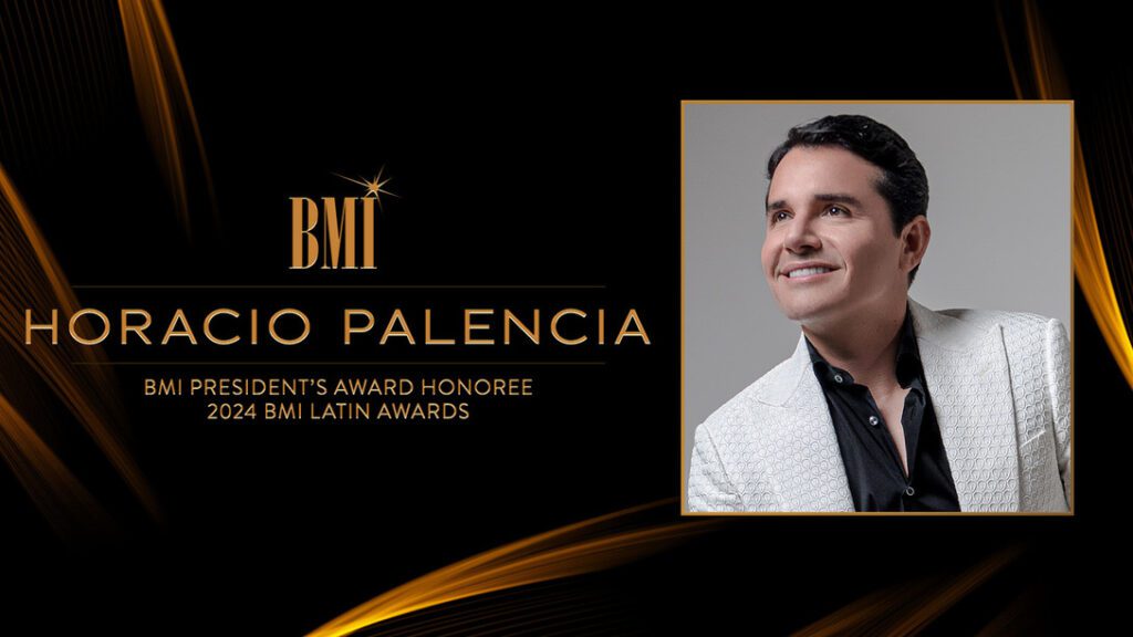 Horacio Palencia to Receive the BMI President's Award at the 2024 BMI Latin Awards