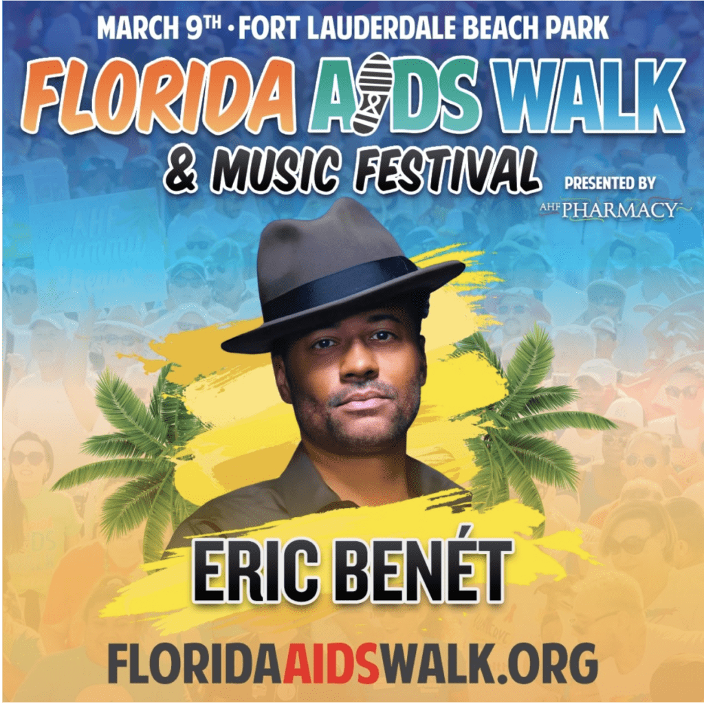 R&B Artist Eric Benét to Headline Florida AIDS Walk & Music Festival on Saturday, March 9th in Fort Lauderdale 